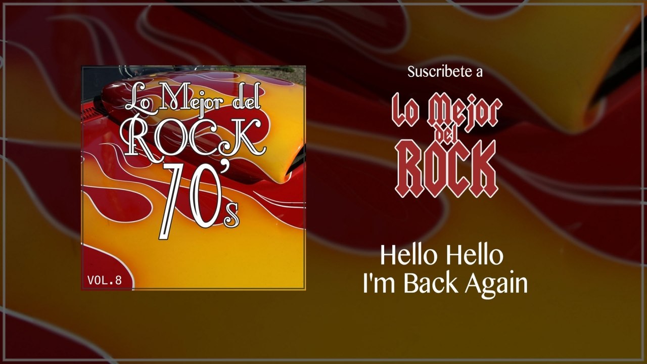 Lo Mejor del Rock de los 70's - Vol. 8 - Hello Hello I'm Back Again