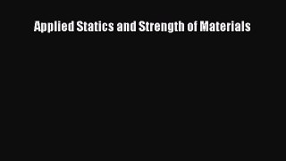 PDF Download Applied Statics and Strength of Materials Read Full Ebook