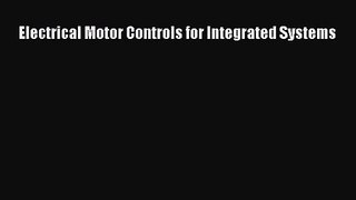 PDF Download Electrical Motor Controls for Integrated Systems Download Full Ebook
