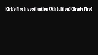 [PDF Download] Kirk's Fire Investigation (7th Edition) (Brady Fire) [PDF] Full Ebook