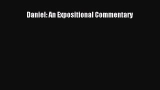 Read Daniel: An Expositional Commentary Ebook Free