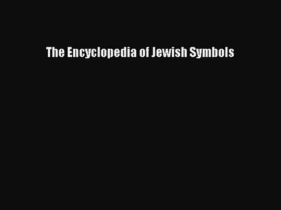 [PDF Download] The Encyclopedia of Jewish Symbols [Download] Online