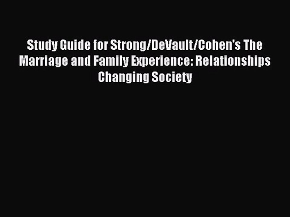 [PDF Download] Study Guide for Strong/DeVault/Cohen's The Marriage and Family Experience: Relationships