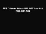 [PDF Download] BMW Z3 Service Manual: 1996 1997 1998 1999 2000 2001 2002 [Read] Full Ebook