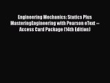 PDF Download Engineering Mechanics: Statics Plus MasteringEngineering with Pearson eText --