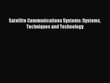 [PDF Download] Satellite Communications Systems: Systems Techniques and Technology [Read] Online