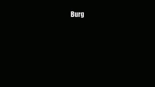 [PDF Download] Burg [Read] Online