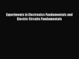 PDF Download Experiments in Electronics Fundamentals and Electric Circuits Fundamentals Download