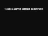 [PDF Download] Technical Analysis and Stock Market Profits [Read] Full Ebook
