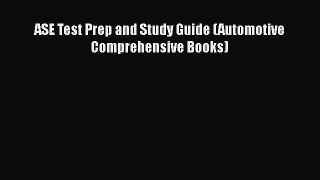 PDF Download ASE Test Prep and Study Guide (Automotive Comprehensive Books) Download Online