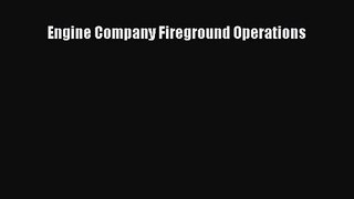 PDF Download Engine Company Fireground Operations PDF Online