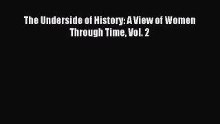 [PDF Download] The Underside of History: A View of Women Through Time Vol. 2 [PDF] Full Ebook