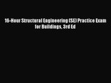 PDF Download 16-Hour Structural Engineering (SE) Practice Exam for Buildings 3rd Ed PDF Full