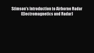 PDF Download Stimson's Introduction to Airborne Radar (Electromagnetics and Radar) PDF Full
