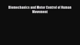 PDF Download Biomechanics and Motor Control of Human Movement Download Full Ebook