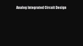 PDF Download Analog Integrated Circuit Design PDF Full Ebook
