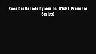 [PDF Download] Race Car Vehicle Dynamics (R146) (Premiere Series) [PDF] Online