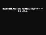 [PDF Download] Modern Materials and Manufacturing Processes (3rd Edition) [PDF] Full Ebook