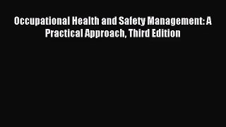 [PDF Download] Occupational Health and Safety Management: A Practical Approach Third Edition