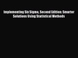 [PDF Download] Implementing Six Sigma Second Edition: Smarter Solutions Using Statistical Methods