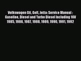 [PDF Download] Volkswagen Gti Golf Jetta: Service Manual : Gasoline Diesel and Turbo Diesel