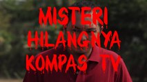 Misteri Hilangnya Kompas TV