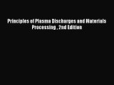 [PDF Download] Principles of Plasma Discharges and Materials Processing  2nd Edition [Read]