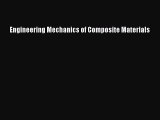 [PDF Download] Engineering Mechanics of Composite Materials [Download] Online