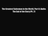 [PDF Download] The Greatest Salesman in the World Part II: Audio: The End of the Story (Pt.