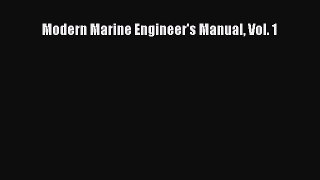 [PDF Download] Modern Marine Engineer's Manual Vol. 1 [Download] Online