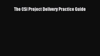[PDF Download] The CSI Project Delivery Practice Guide [PDF] Online