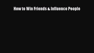 [PDF Download] How to Win Friends & Influence People [PDF] Online