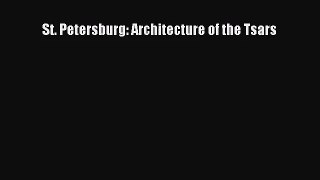 [PDF Download] St. Petersburg: Architecture of the Tsars [Read] Online