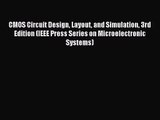 [PDF Download] CMOS Circuit Design Layout and Simulation 3rd Edition (IEEE Press Series on