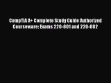 CompTIA A  Complete Study Guide Authorized Courseware: Exams 220-801 and 220-802 [Download]