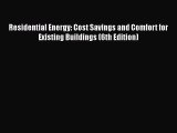 PDF Download Residential Energy: Cost Savings and Comfort for Existing Buildings (6th Edition)