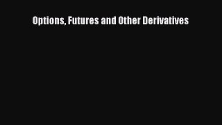 [PDF Download] Options Futures and Other Derivatives [Read] Online
