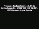 [PDF Download] Volkswagen: Fastback Squareback : Official Service Manual Type 3 1968 1969 1970
