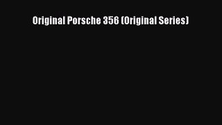 [PDF Download] Original Porsche 356 (Original Series) [Download] Full Ebook
