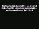 [PDF Download] The Naval Institute Guide to Ships and Aircraft of the U.S. Fleet 19th Edition