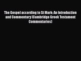 Read The Gospel according to St Mark: An Introduction and Commentary (Cambridge Greek Testament