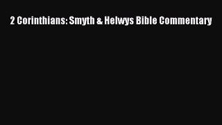 Read 2 Corinthians: Smyth & Helwys Bible Commentary Ebook Free