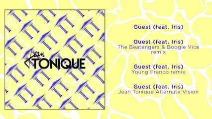 Jean Tonique Ft. Iris - Guest - The Beatangers & Boogie Vice Remix