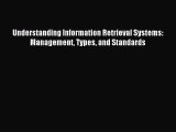 Understanding Information Retrieval Systems: Management Types and Standards [PDF] Online