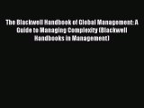 The Blackwell Handbook of Global Management: A Guide to Managing Complexity (Blackwell Handbooks