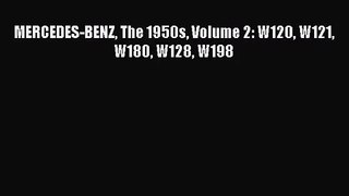 [PDF Download] MERCEDES-BENZ The 1950s Volume 2: W120 W121 W180 W128 W198 [PDF] Online