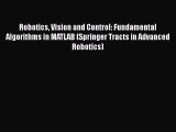 PDF Download Robotics Vision and Control: Fundamental Algorithms in MATLAB (Springer Tracts