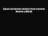 PDF Download Signals and Systems: Analysis Using Transform Methods & MATLAB PDF Full Ebook