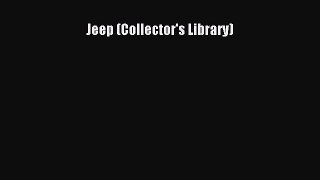 [PDF Download] Jeep (Collector's Library) [PDF] Online