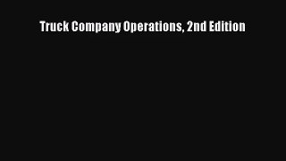 [PDF Download] Truck Company Operations 2nd Edition [Read] Full Ebook